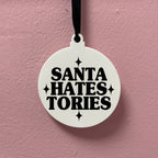 SANTA HATES TORIES BAUBLE