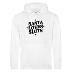 SANTA LOVES SLUTS HOODIE