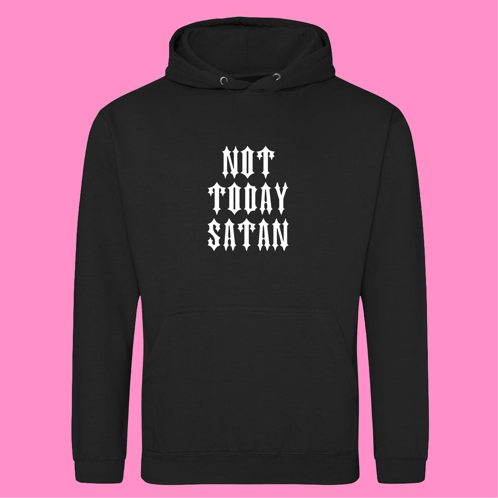 NOT TODAY SATAN HOODIE