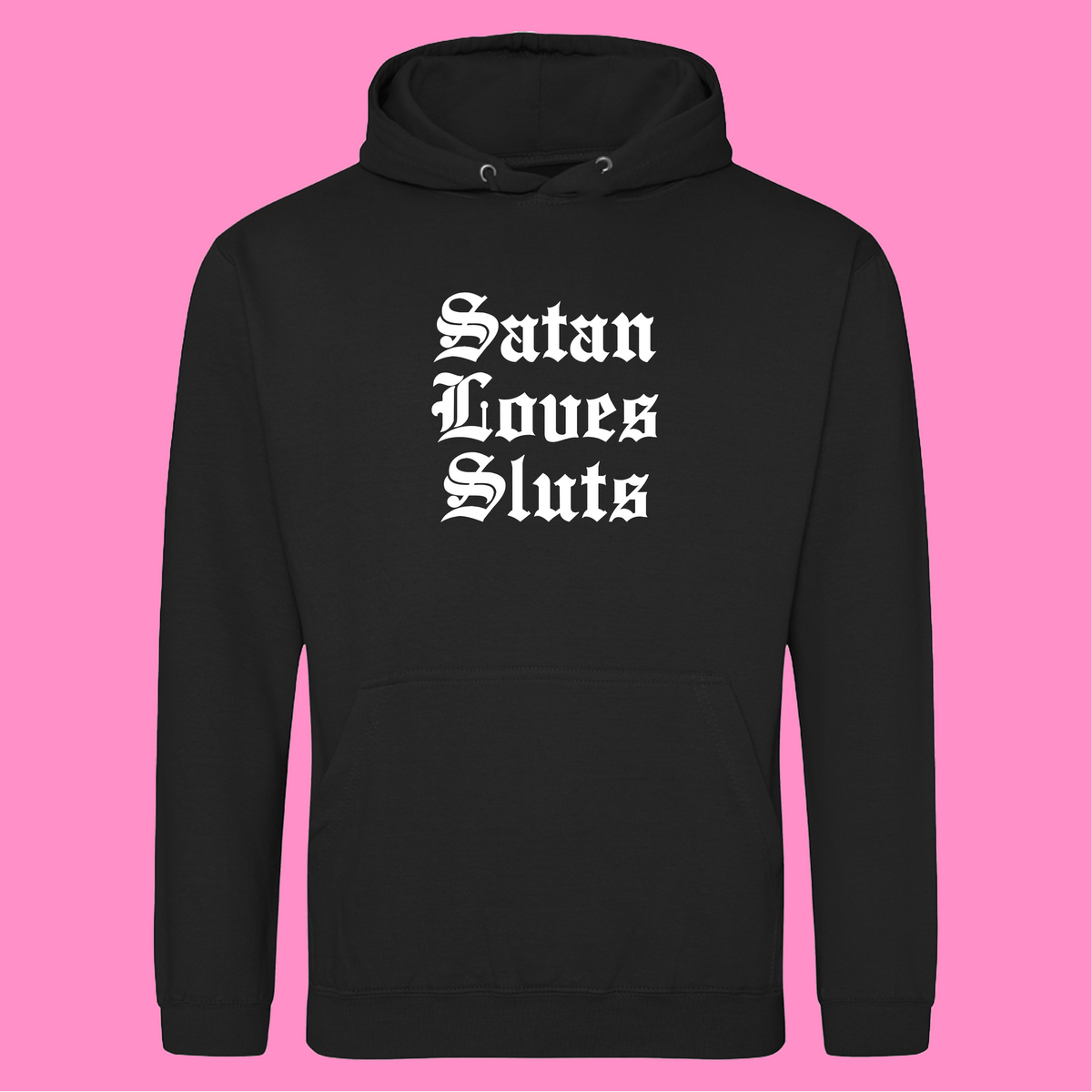 SATAN LOVES SLUTS HOODIE