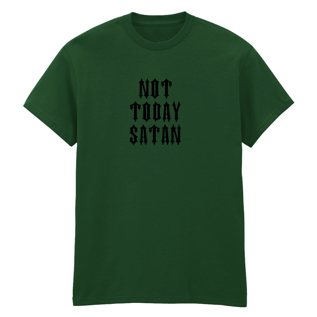 NOT TODAY SATAN T-SHIRT