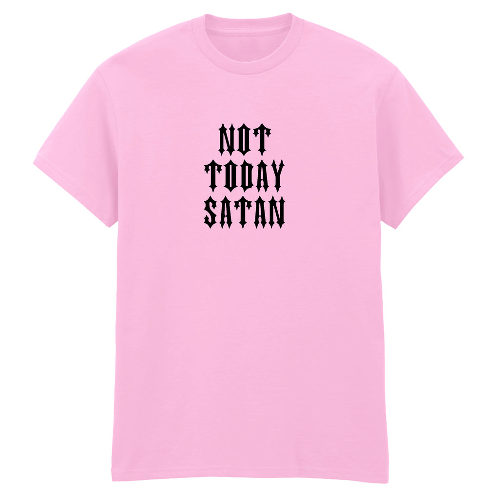 NOT TODAY SATAN T-SHIRT