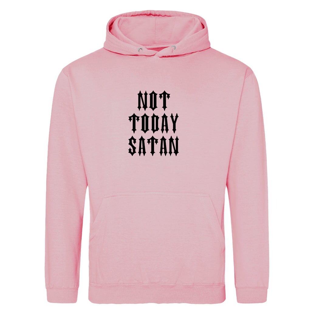 NOT TODAY SATAN HOODIE