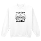 SELF LOVE SOCIAL CLUB SWEATSHIRT