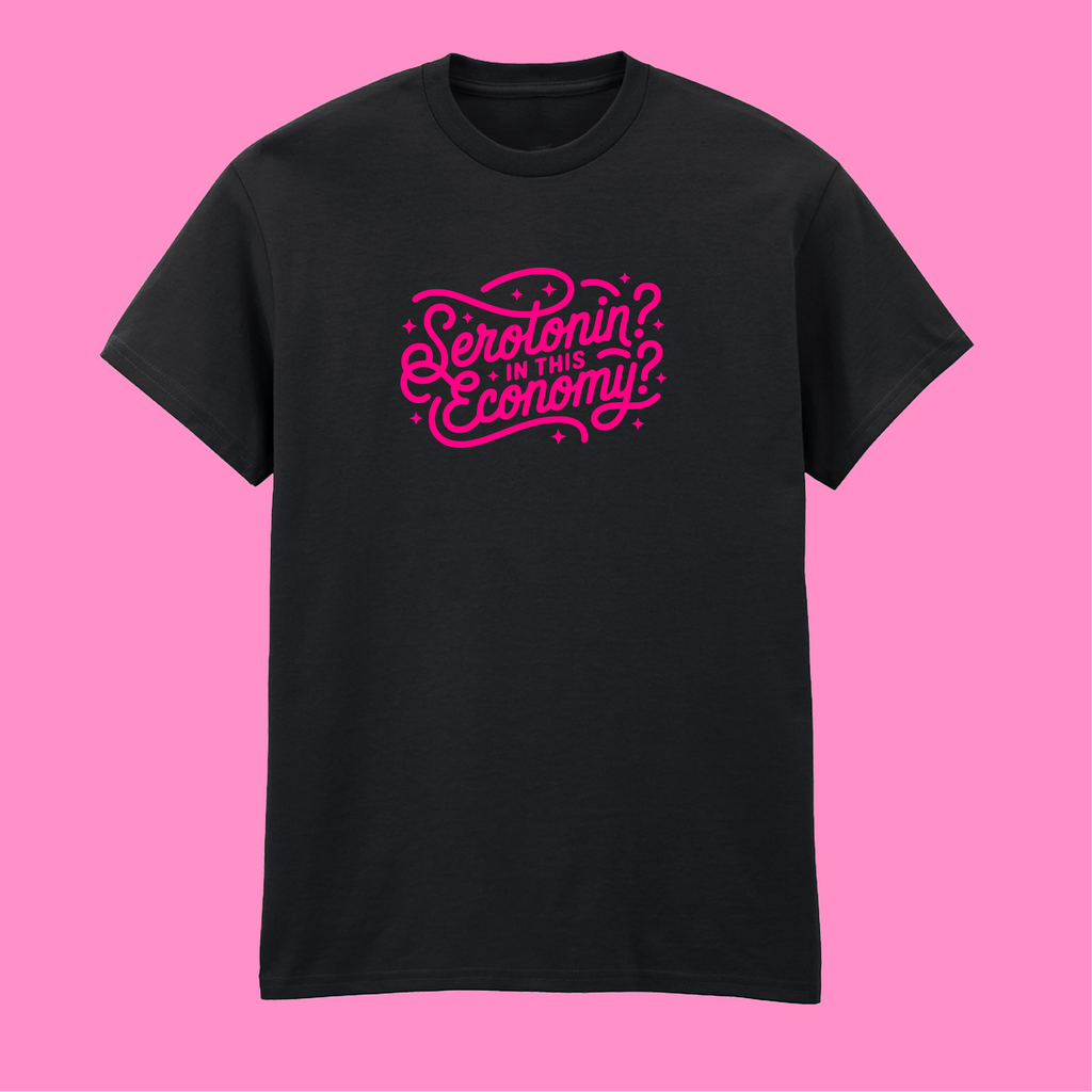 SEROTONIN IN THIS ECONOMY T-SHIRT