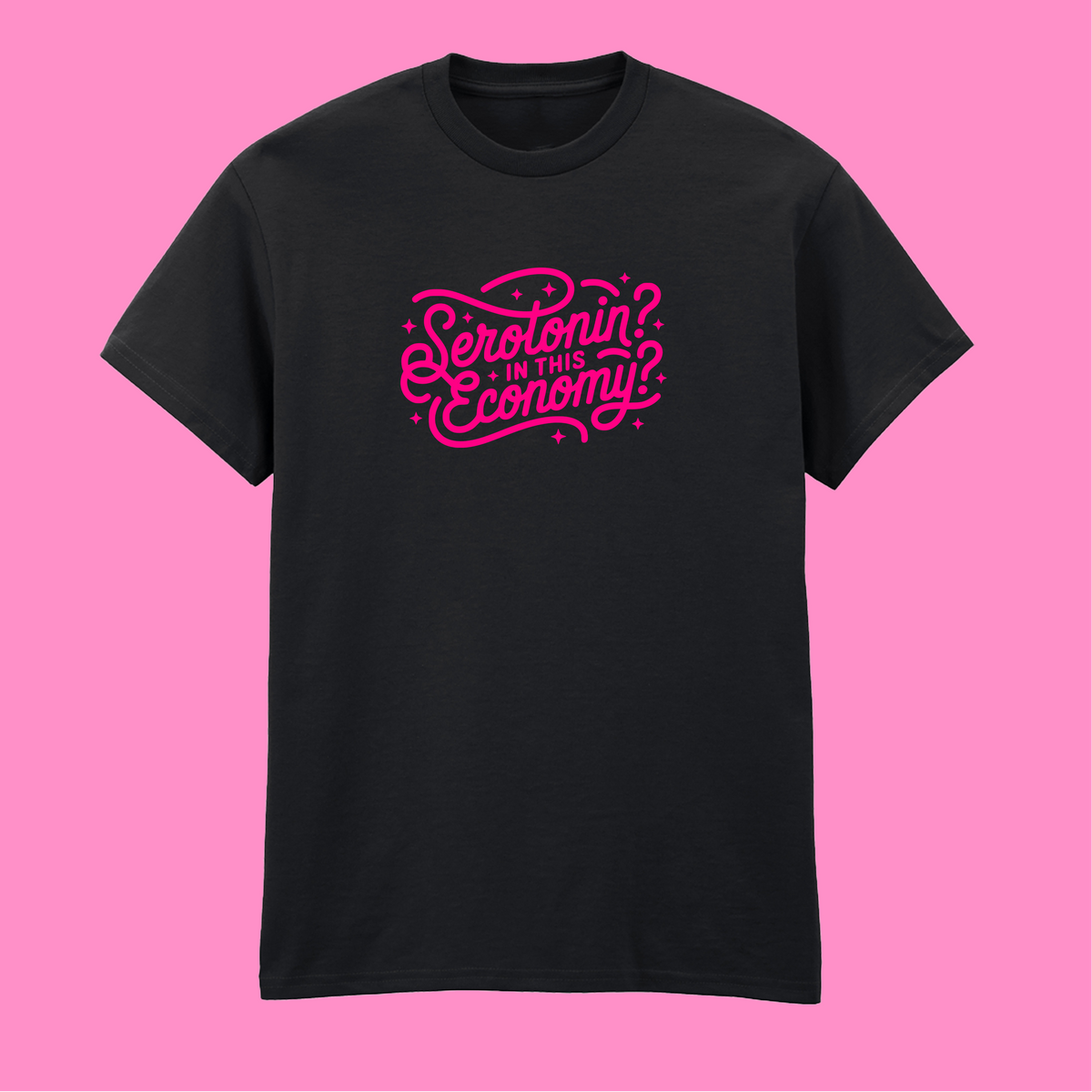 SEROTONIN IN THIS ECONOMY T-SHIRT