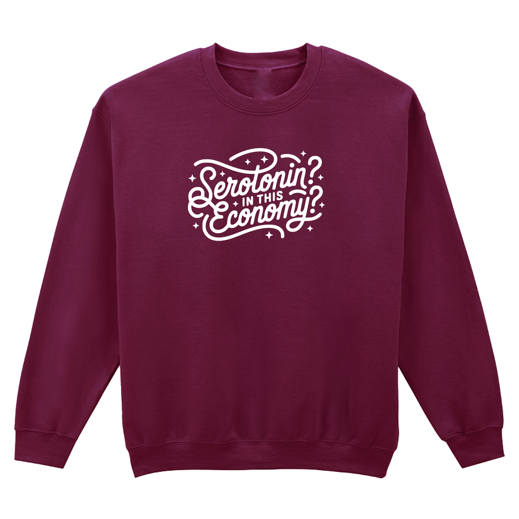 SEROTONIN IN THIS ECONOMY SWEATSHIRT