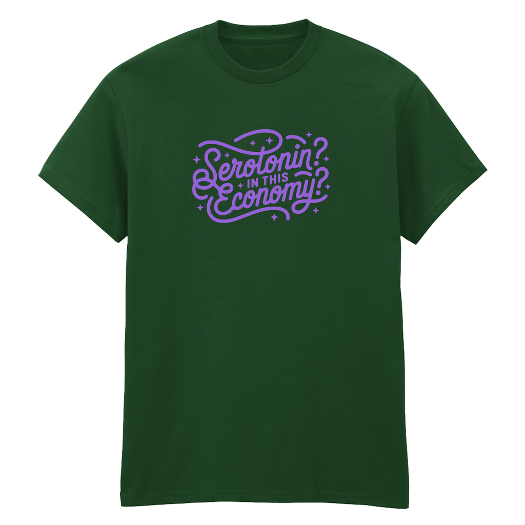 SEROTONIN IN THIS ECONOMY T-SHIRT