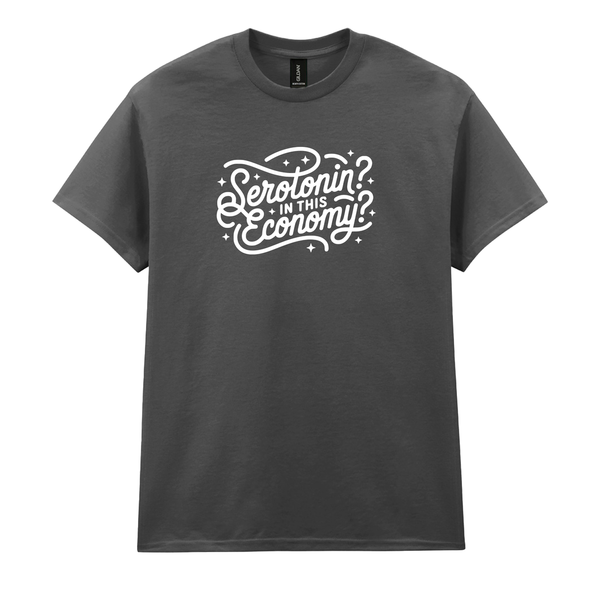 SEROTONIN IN THIS ECONOMY T-SHIRT