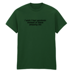 I WISH I HAD SEROTONIN INSTEAD OF THESE AMAZING TITS T-SHIRT