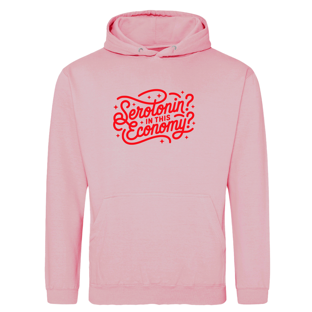 SEROTONIN IN THIS ECONOMY HOODIE