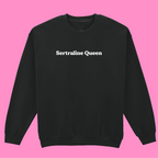 SERTRALINE QUEEN SWEATSHIRT