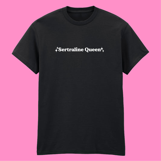 SERTRALINE QUEEN T-SHIRT