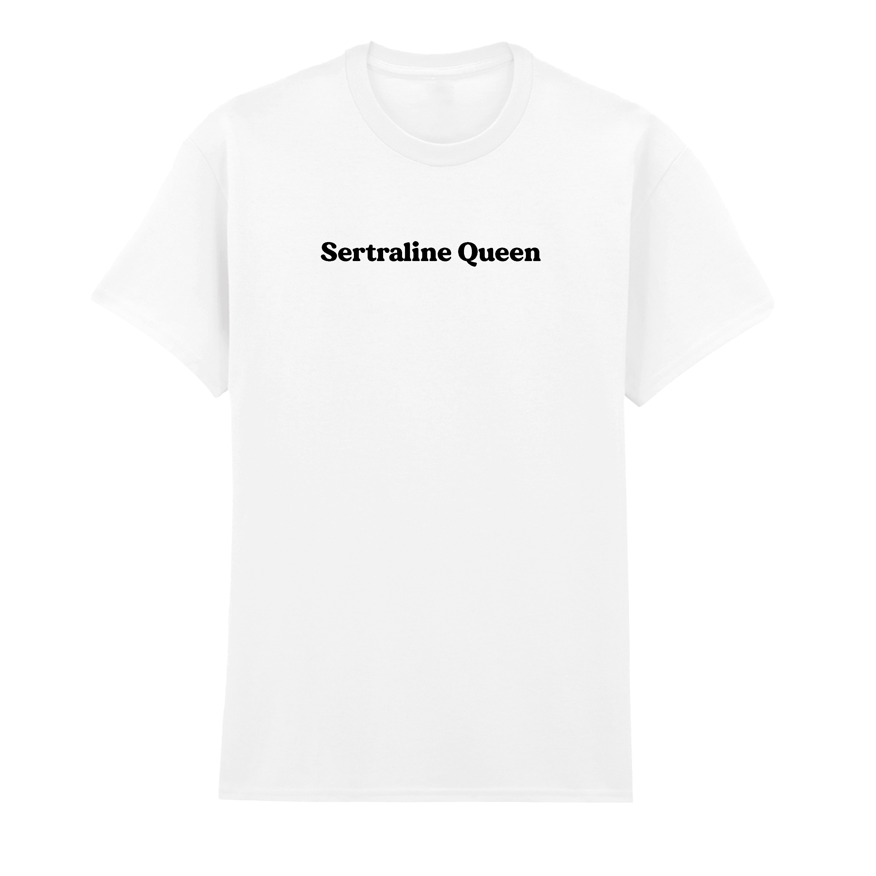 SERTRALINE QUEEN T-SHIRT