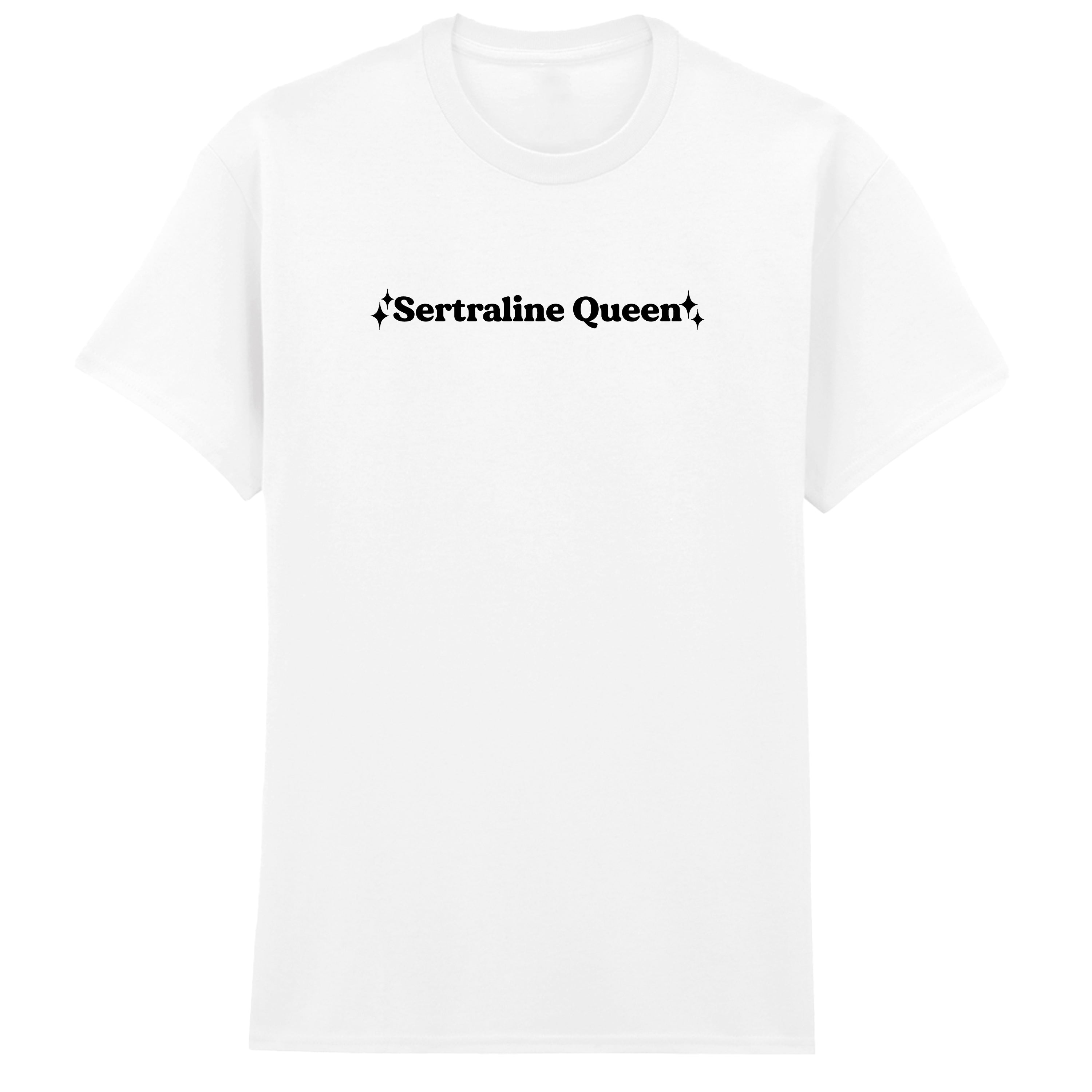 SERTRALINE QUEEN T-SHIRT