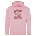 WOMEN MUST SERVE MEN HOODIE