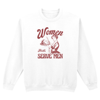 WOMEN MUST SERVE MEN SWEATSHIRT
