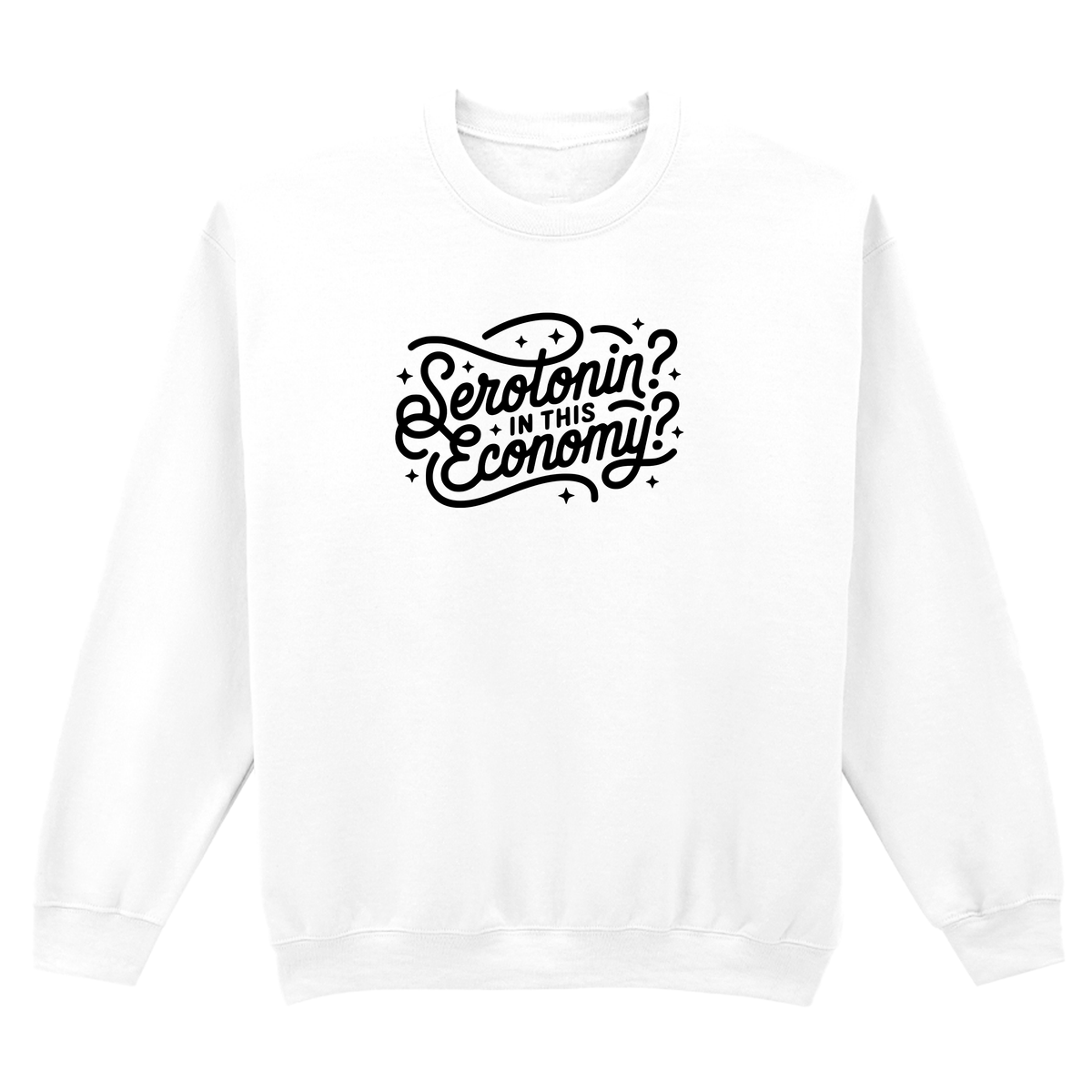 SEROTONIN IN THIS ECONOMY SWEATSHIRT