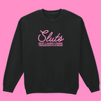 SLUTS SWEATSHIRT