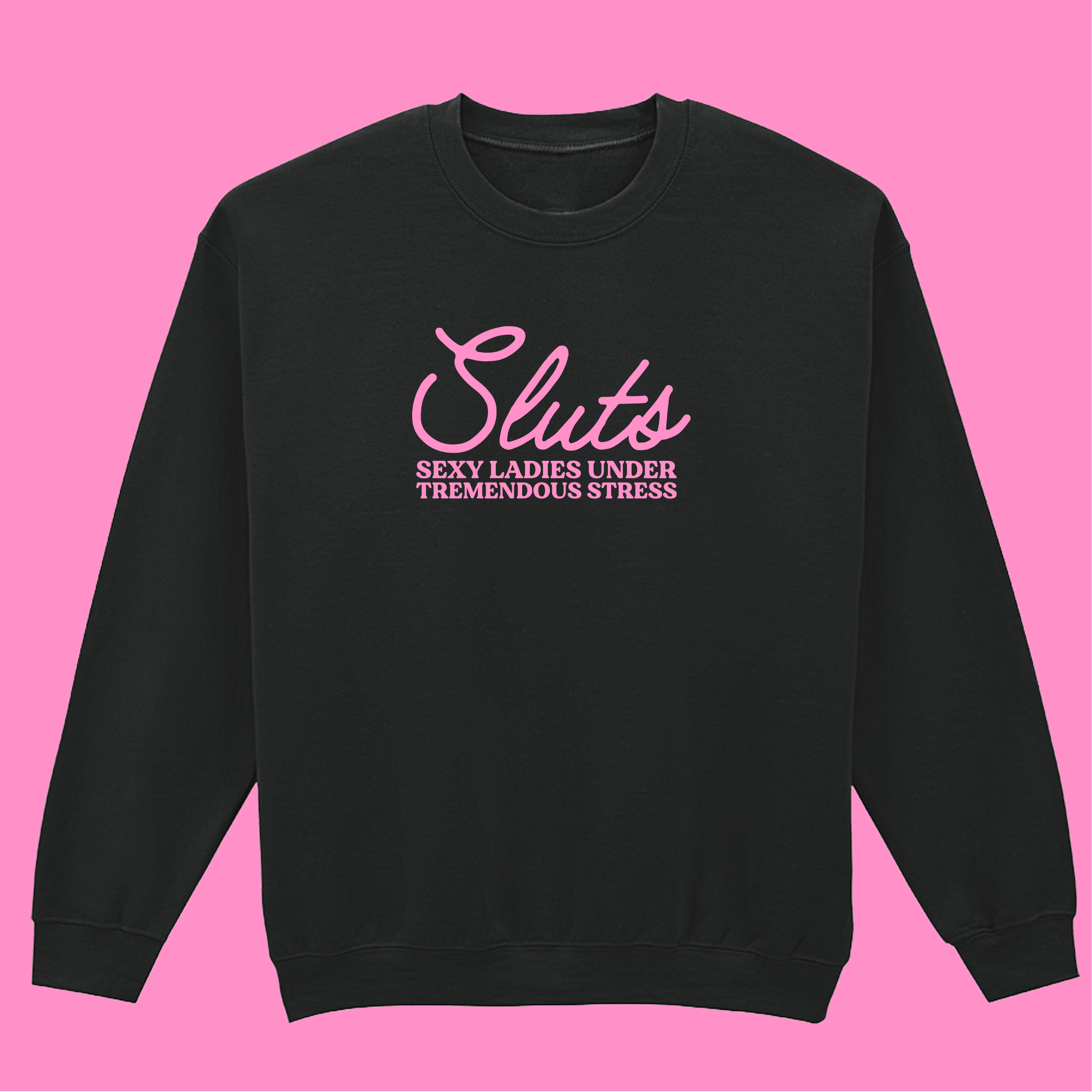 SLUTS SWEATSHIRT