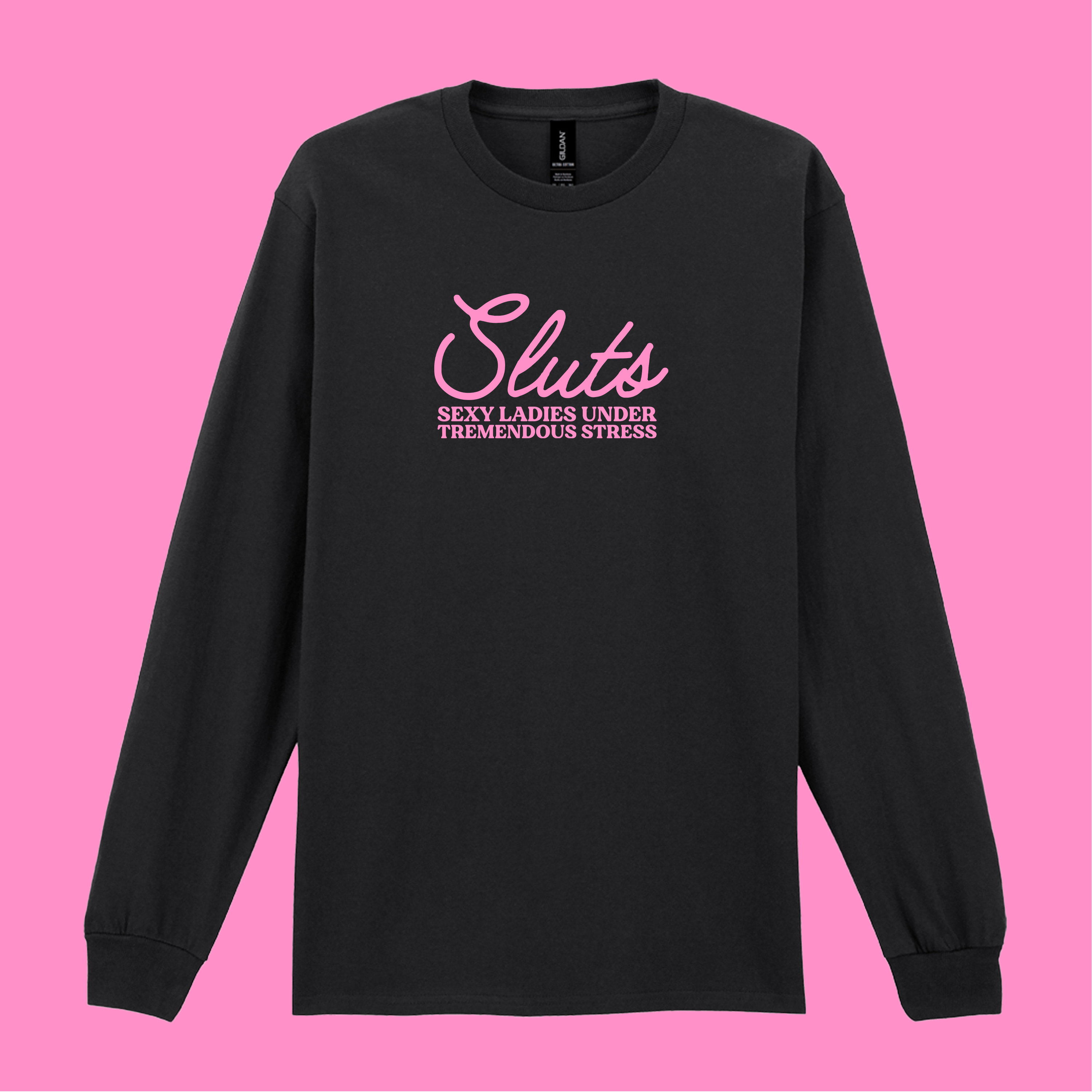SLUTS LONG SLEEVED T-SHIRT
