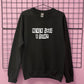 NEVER SHAG A TORY SWEATSHIRT