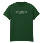 YOUR EMAIL FINDS ME SHAMED T-SHIRT