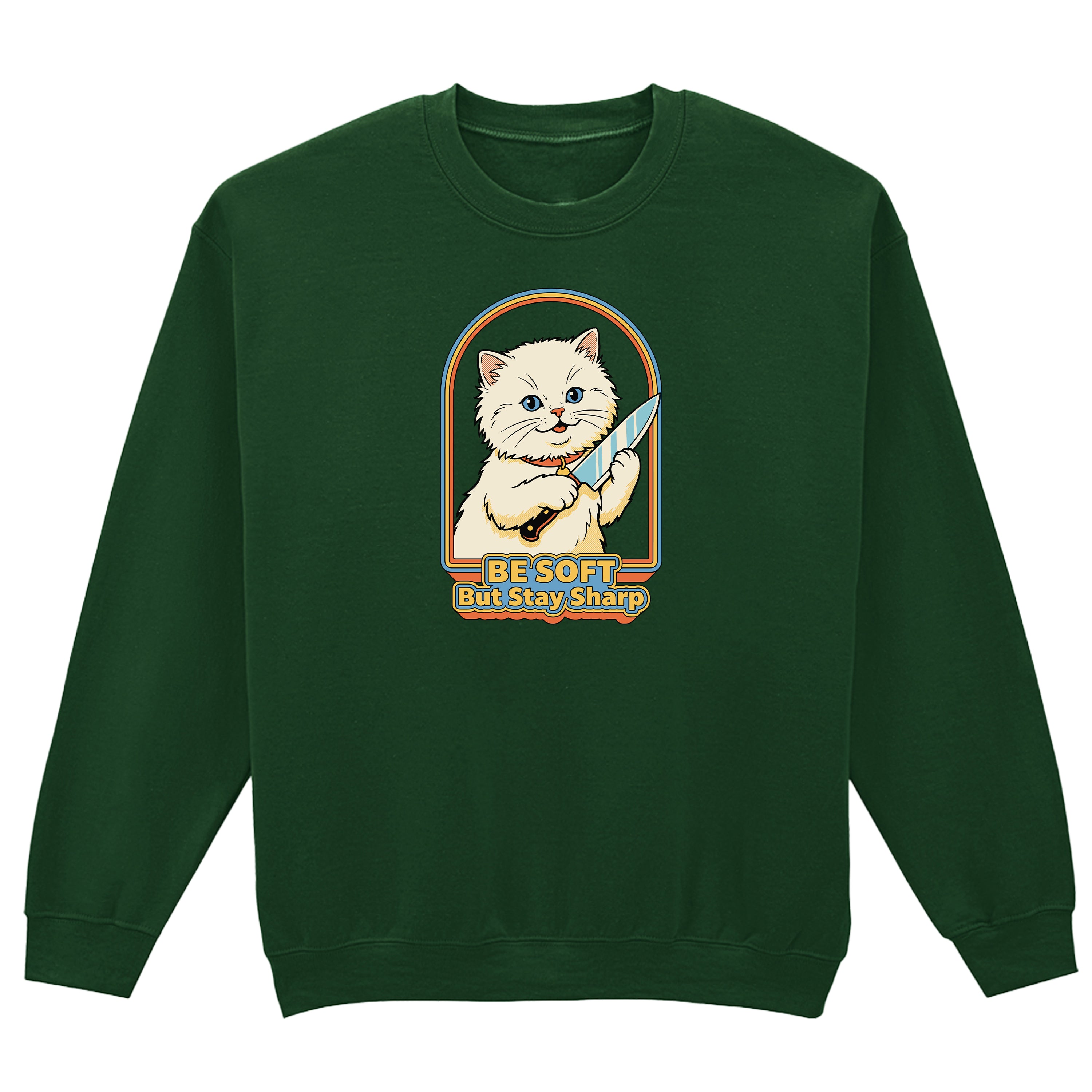 BE SOFT BUT STAY SHARP CAT SWEATSHIRT