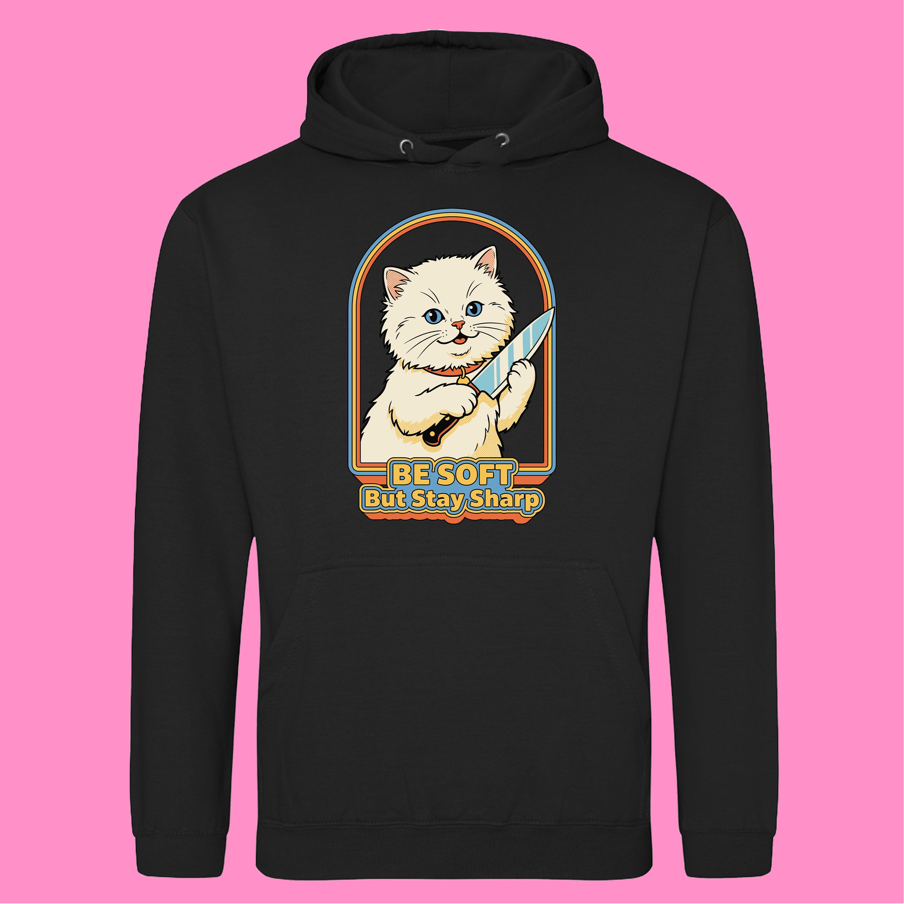 BE SOFT BUT STAY SHARP CAT HOODIE