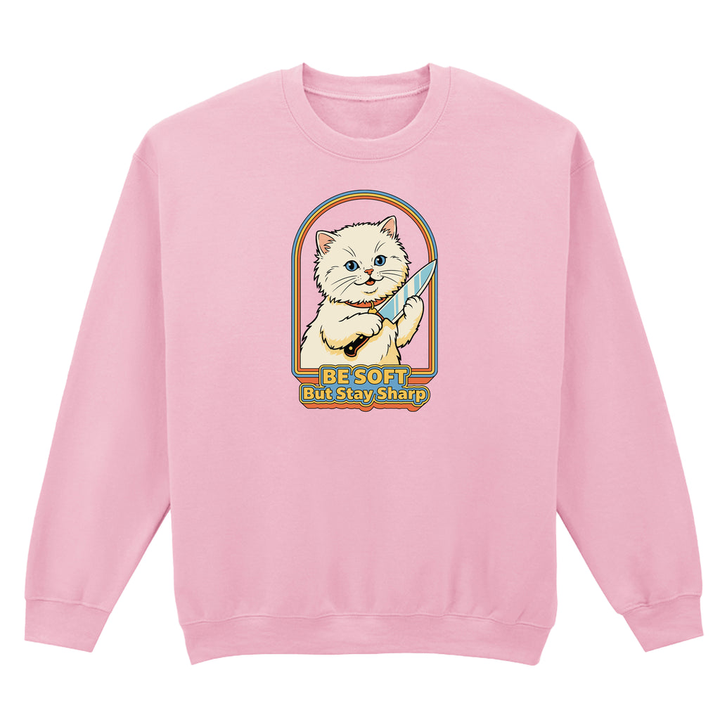BE SOFT BUT STAY SHARP CAT SWEATSHIRT