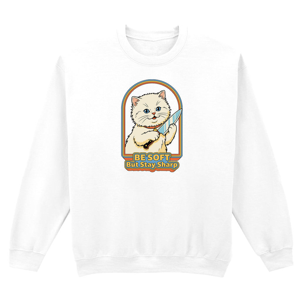 BE SOFT BUT STAY SHARP CAT SWEATSHIRT