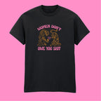 WOMEN DON'T OWE YOU SHIT TIGER T-SHIRT