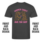 WOMEN DON'T OWE YOU SHIT TIGER FRONT AND BACK T-SHIRT