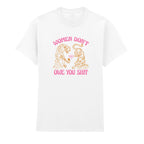WOMEN DON'T OWE YOU SHIT TIGER T-SHIRT