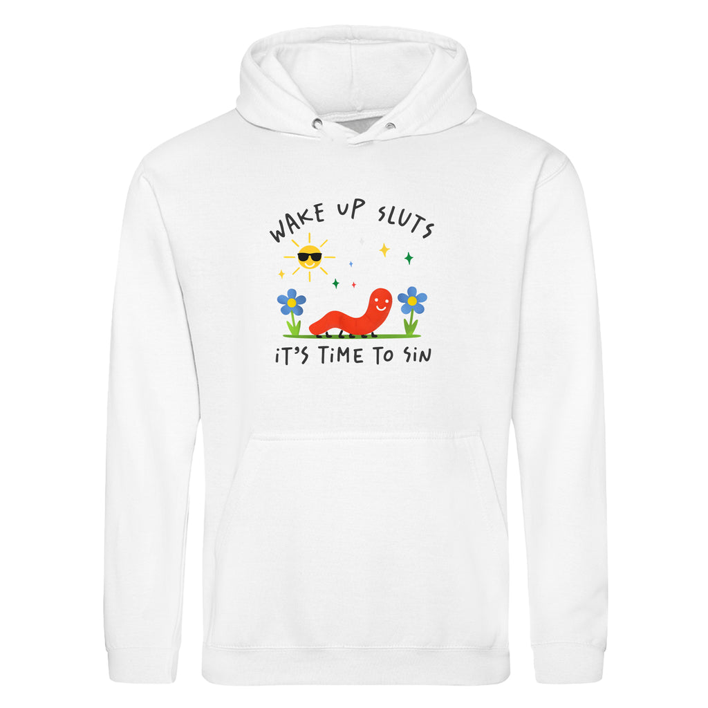 WAKE UP SLUTS, TIME TO SIN HOODIE