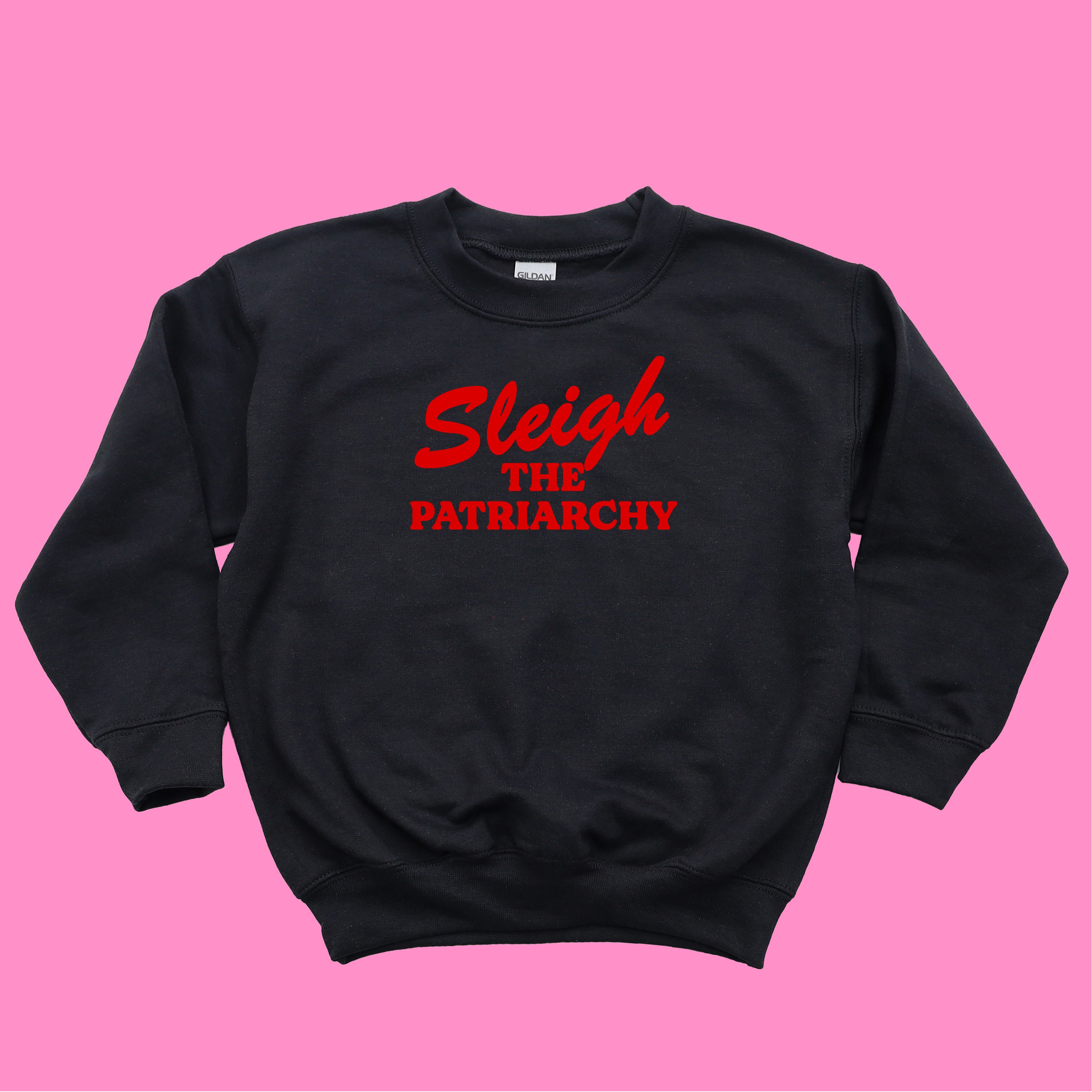 SLEIGH THE PATRIARCHY KIDS SWEATSHIRT