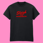 SLEIGH THE PATRIARCHY T-SHIRT