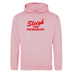 SLEIGH THE PATRIARCHY HOODIE