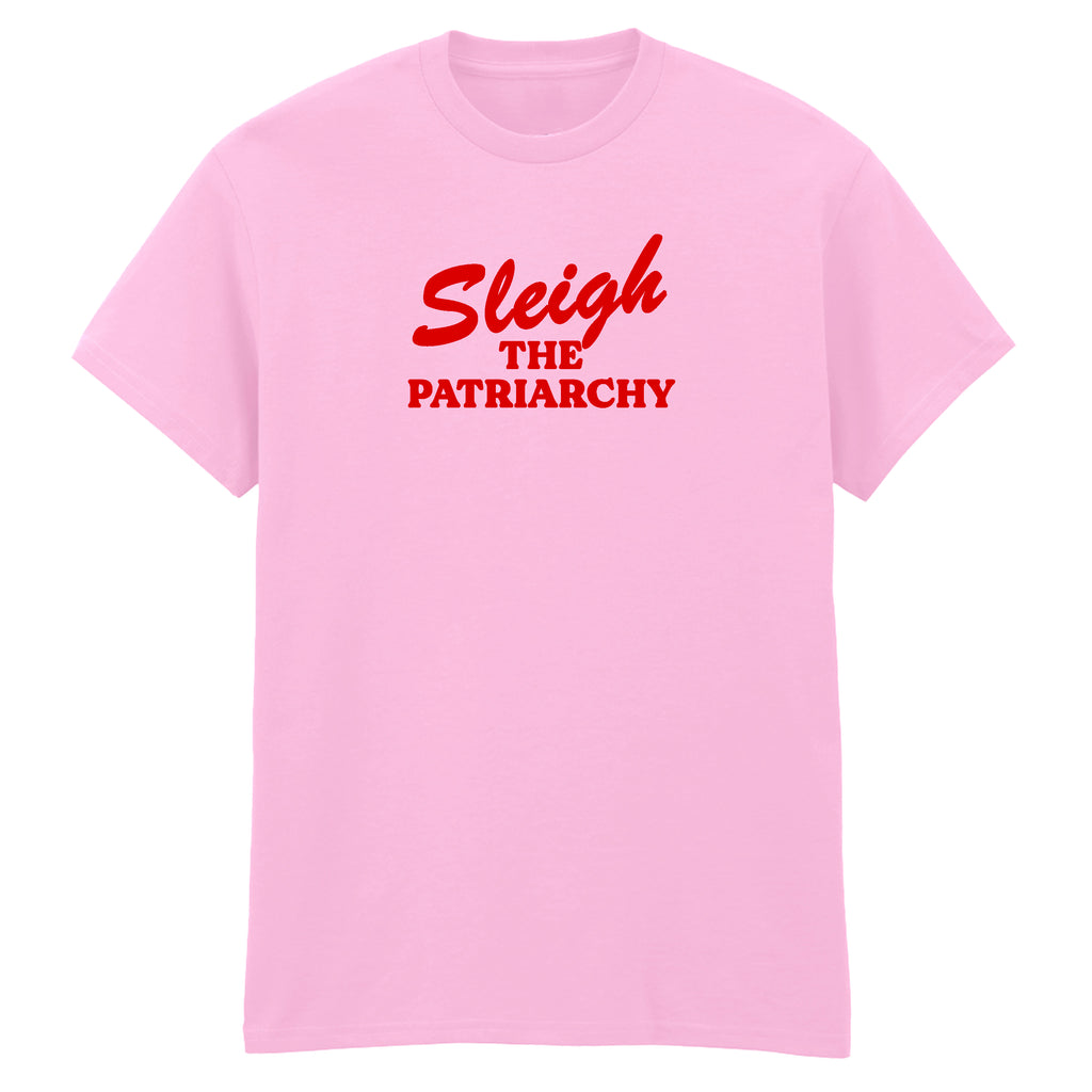 SLEIGH THE PATRIARCHY T-SHIRT