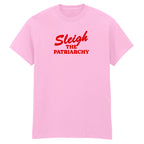 SLEIGH THE PATRIARCHY T-SHIRT