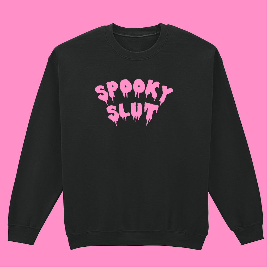 SPOOKY SLUT SWEATSHIRT