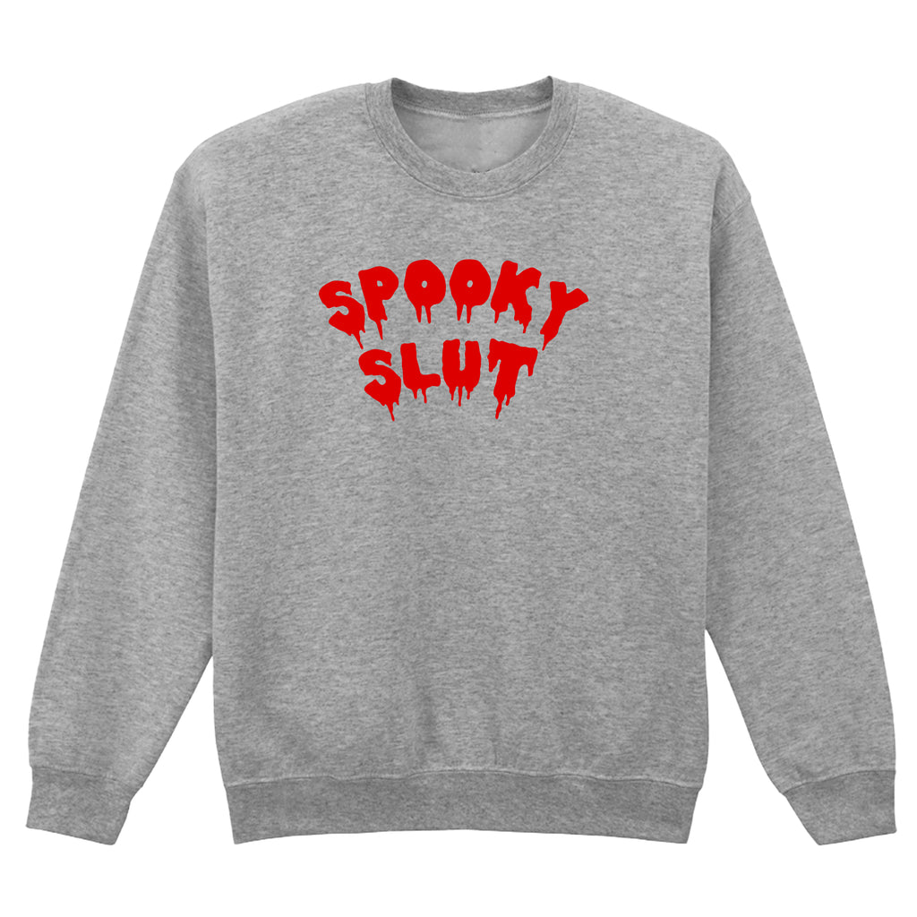 SPOOKY SLUT SWEATSHIRT