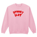SPOOKY SLUT SWEATSHIRT