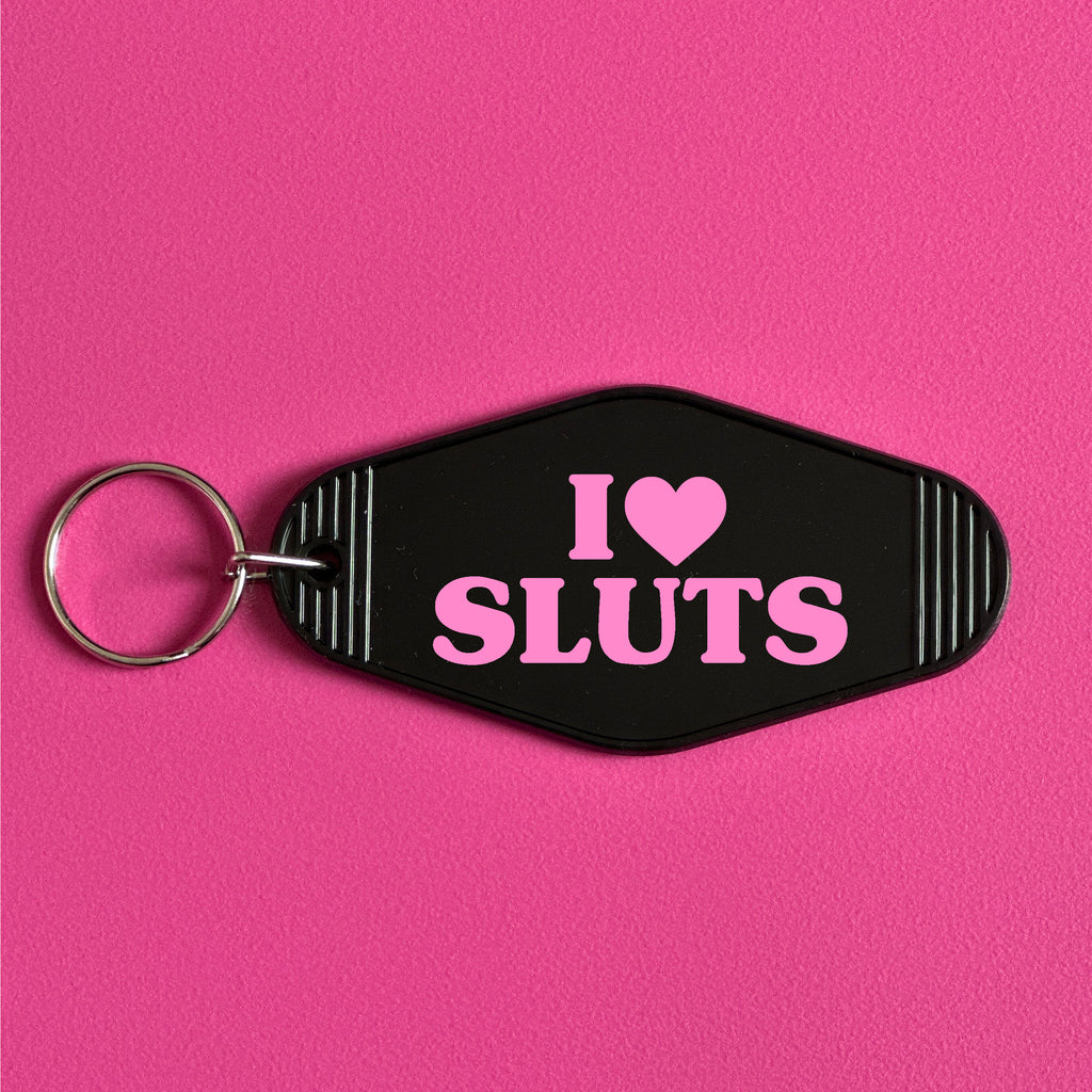 I LOVE SLUTS KEYRING