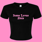 JESUS LOVES SLUTS BABY T-SHIRT