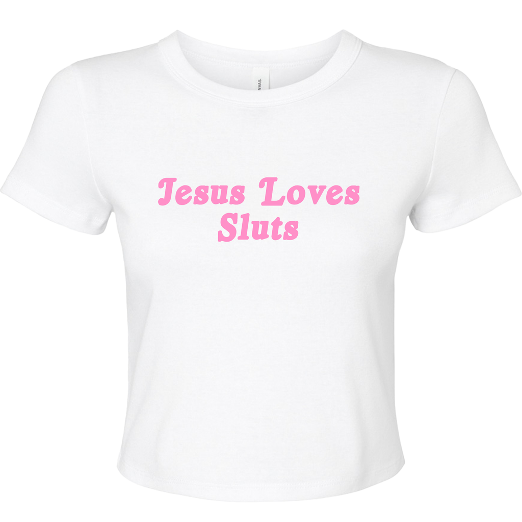 JESUS LOVES SLUTS BABY T-SHIRT