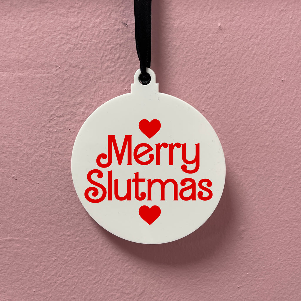 MERRY SLUTMAS BAUBLE