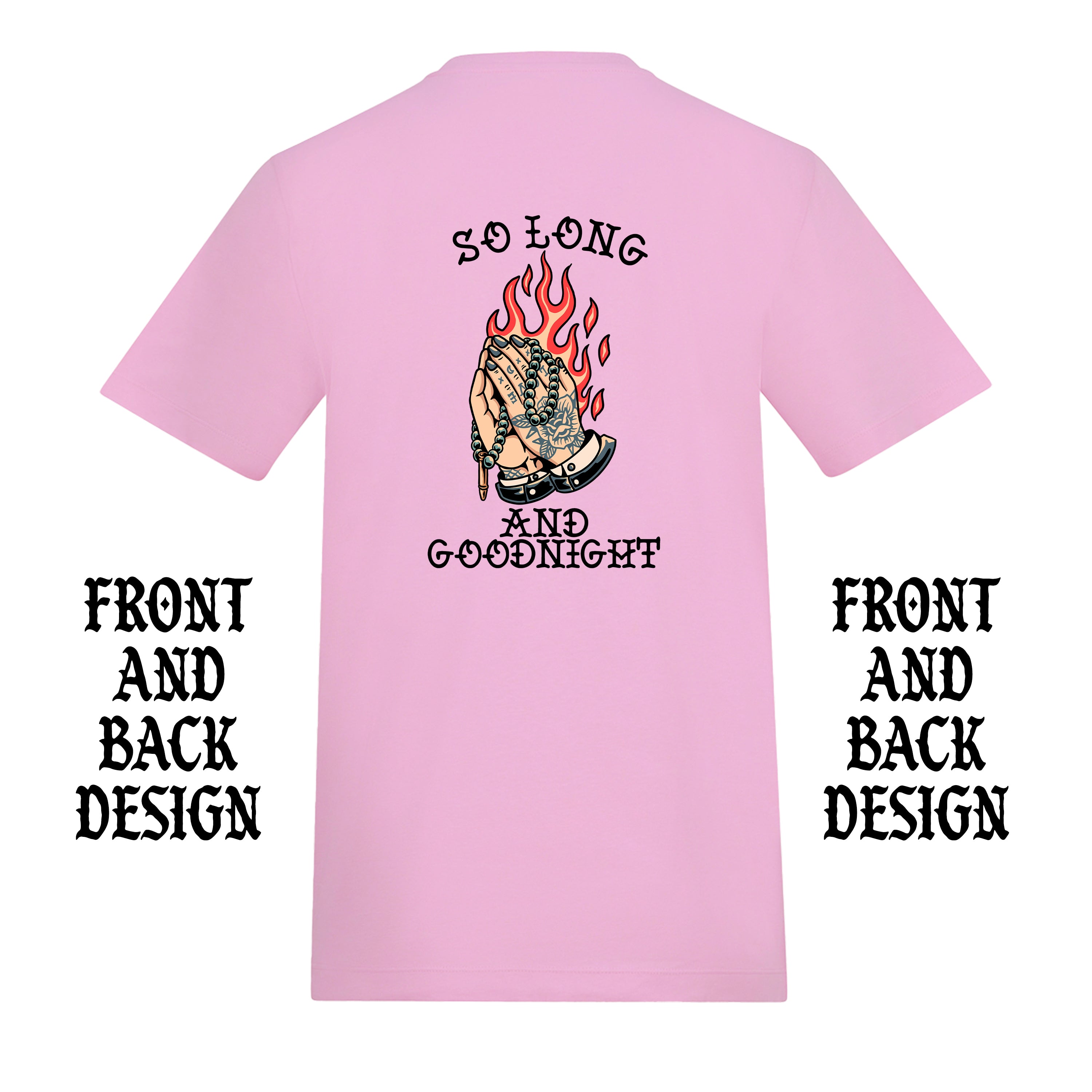 SO LONG AND GOODNIGHT FRONT AND BACK T-SHIRT