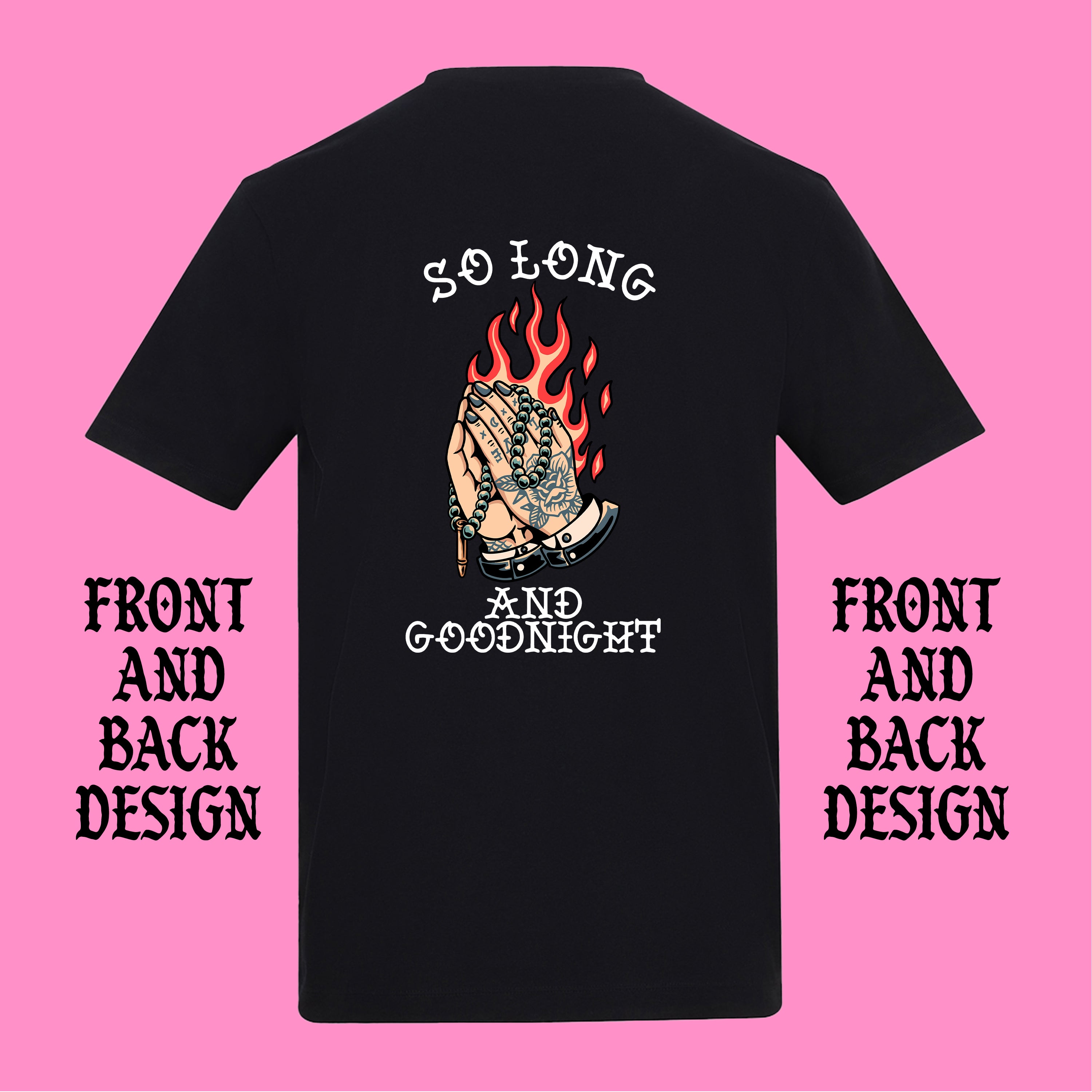 SO LONG AND GOODNIGHT FRONT AND BACK T-SHIRT