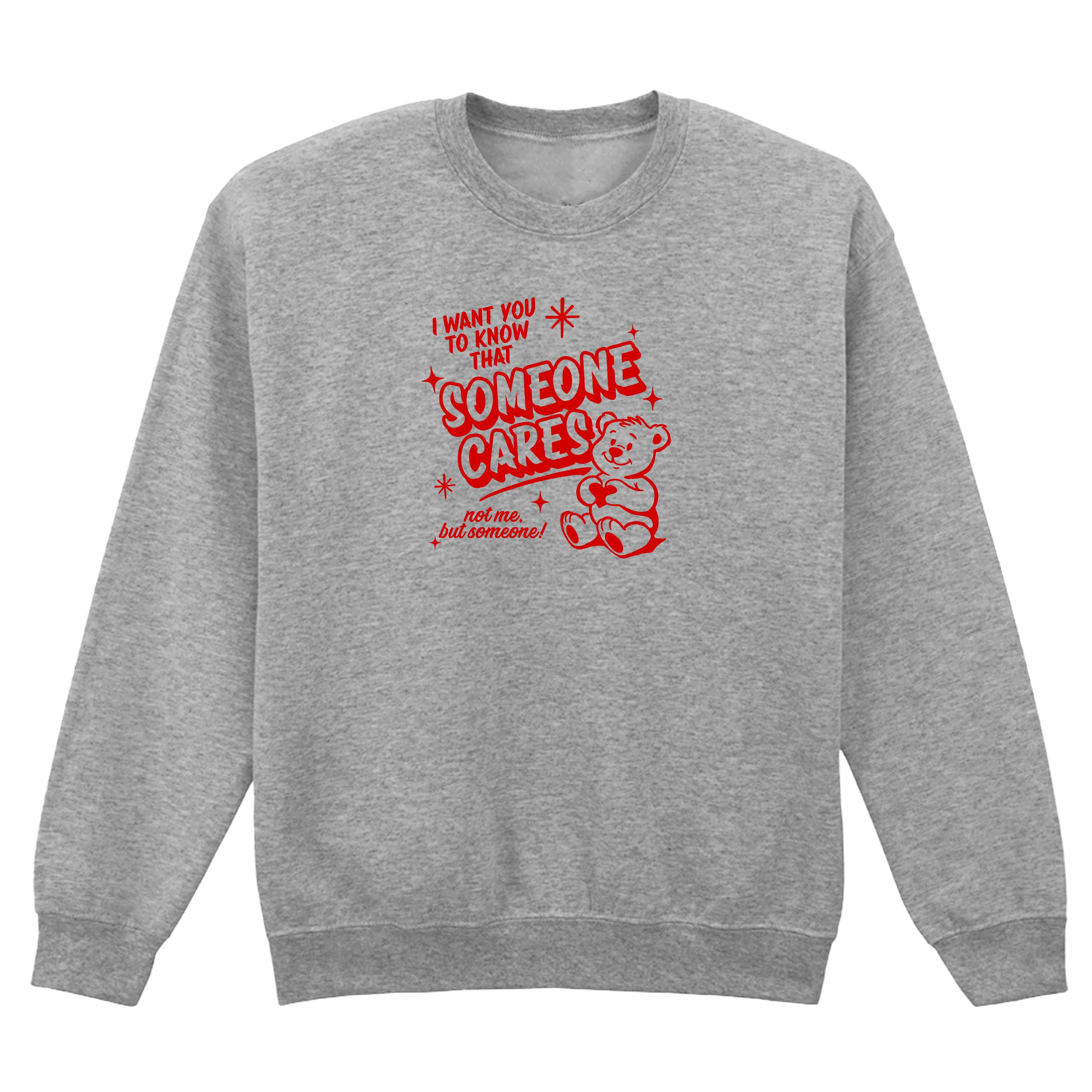 SOMEONE CARES TEDDY SWEATSHIRT